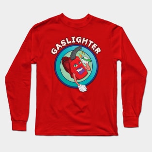 Gaslighter Long Sleeve T-Shirt